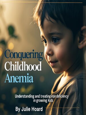 cover image of Conquering Childhood Anemia